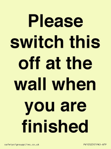Please switch this off at the wall when you are finished